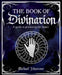 The Book of Divination: A Guide to Predicting the Future by Michael Johnstone
