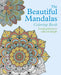 The Beautiful Mandalas Coloring Book by Tansy Willow