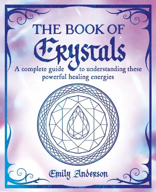 The Book of Crystals by Emily Anderson