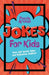 Puzzle Arcade: Jokes for Kids: Over 450 Joyful Jokes and Ridiculous Riddles! by Lisa Regan