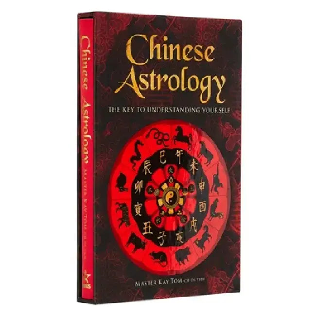 Chinese Astrology: The Key to Undestanding Yourself by Kay Tom