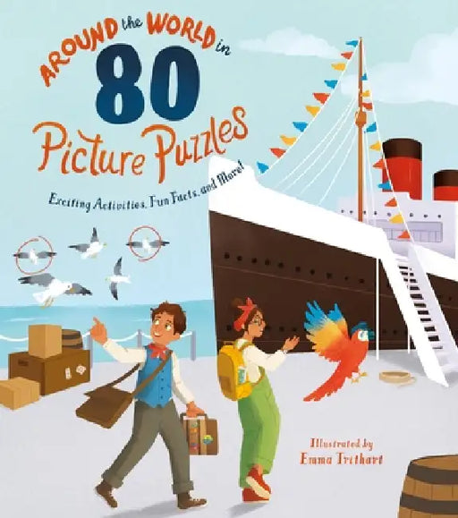 Around the World in 80 Picture Puzzles: Exciting Activities, Fun Facts, and More! by Emma Trithart, Nate Rae