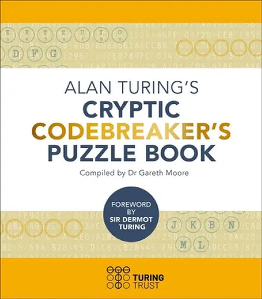 Alan Turing's Cryptic Codebreaker's Puzzle Book by Gareth Moore