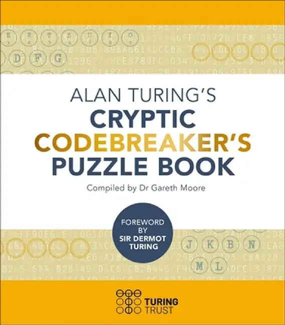 Alan Turing's Cryptic Codebreaker's Puzzle Book by Gareth Moore
