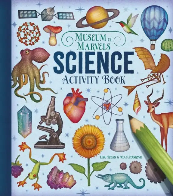 Museum of Marvels: Science Activity Book by Lisa Regan