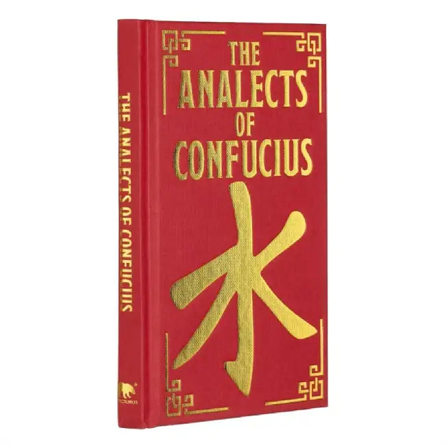 The Analects of Confucius by Confucius