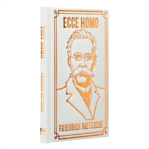 Ecce Homo by Frederich Nietzsche