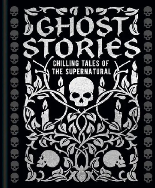 Ghost Stories: Chilling Tales of the Supernatural by Guy De Maupassant