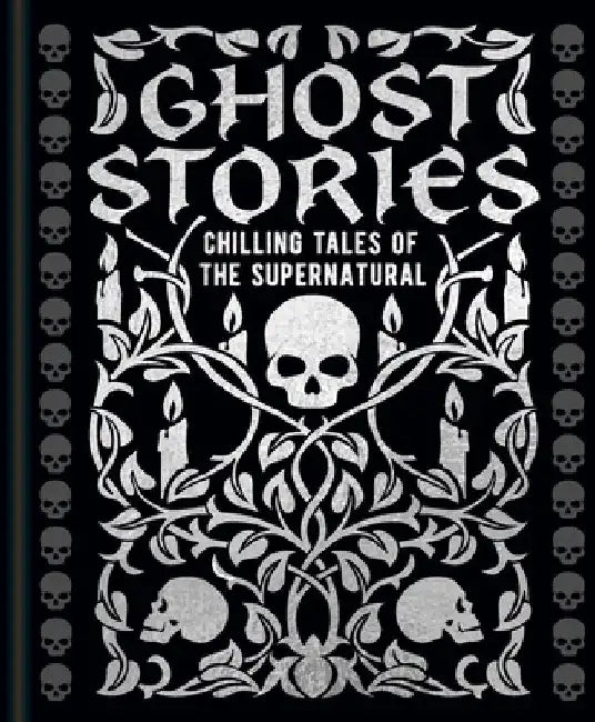 Ghost Stories: Chilling Tales of the Supernatural by Guy De Maupassant