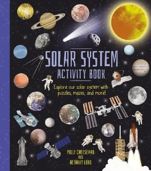 Solar System Activity Book: Explore Our Solar System with Puzzles, Mazes, and More! by Polly Cheeseman