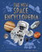 The New Space Encyclopedia: Space Travel, Stars and Planets, Astronomy, and More! by Claudia Martin