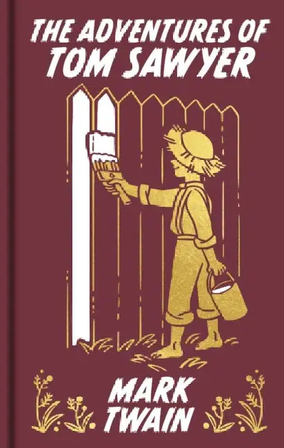 The Adventures of Tom Sawyer by Mark Twain