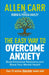 Allen Carr: The Easy Way to Overcome Anxiety: Build Emotional Resilience and Boost Your Mental Health by Allen Carr