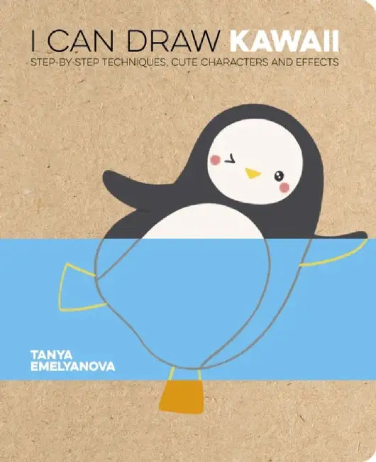 I Can Draw Kawaii by Tanya Emelyanova