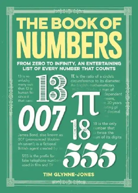 The Book of Numbers: From Zero to Infinity, an Entertaining List of Every Number That Counts by Tim Glynne-Jones