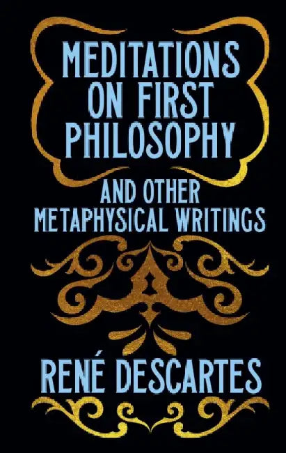 Meditations on First Philosophy and Other Metaphysical Writings by Rene Descartes