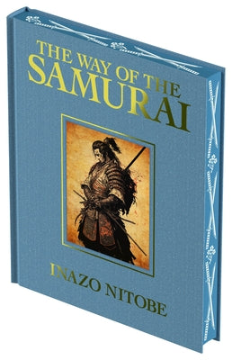 The Way of the Samurai by Inazo Nitobe