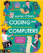 Science Stories: Coding and Computers: From the First Machines to AI and the Metaverse by Lisa Regan