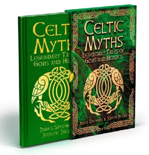 Celtic Myths: Legendary Tales of Gods and Heroes by Joseph Jacobs