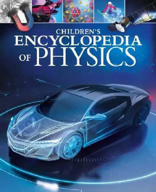 Children's Encyclopedia of Physics by Tom Jackson