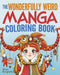 The Wonderfully Weird Manga Coloring Book: Over 45 Images to Color by Alicia Rutigliano