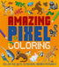 Amazing Pixel Coloring: Color the Dots to Reveal Hidden Pictures! by Dan Crisp