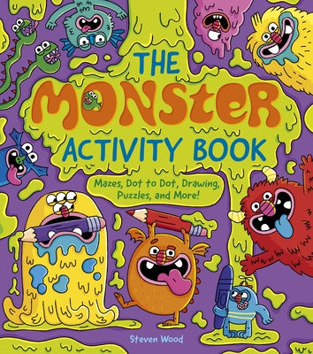 The Monster Activity Book: Mazes, Dot to Dot, Drawing, Puzzles, and More! by Emily Stead