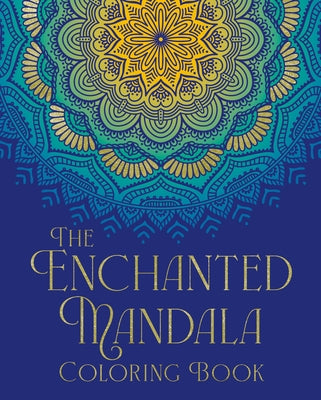 The Enchanted Mandala Coloring Book by Tansy Willow