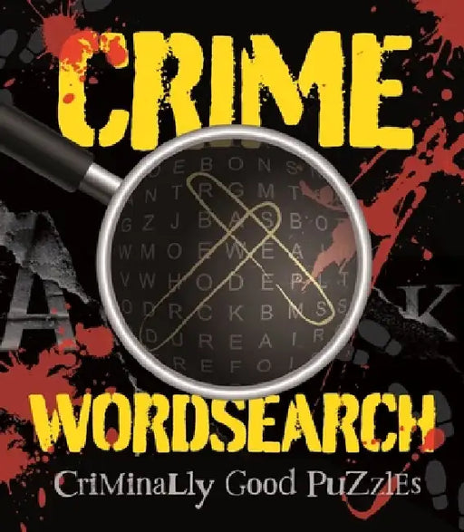 Crime Wordsearch: Criminally Good Puzzles by Eric Saunders