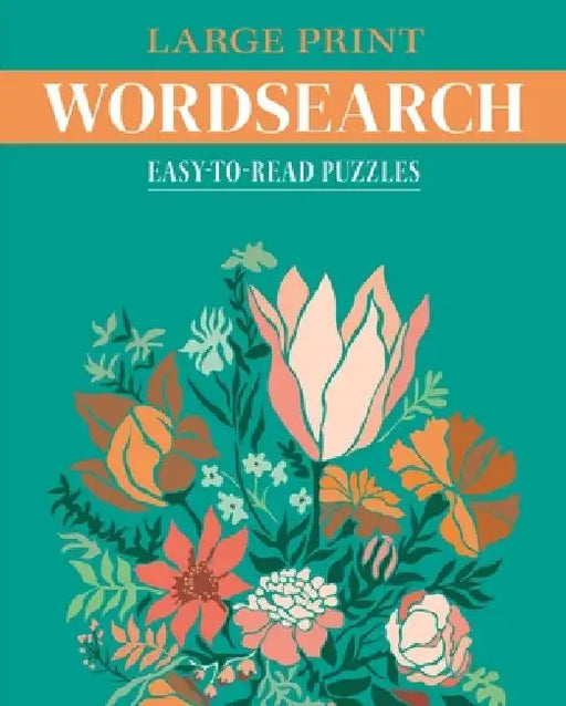Large Print Wordsearch: Easy-To-Read Puzzles by Eric Saunders