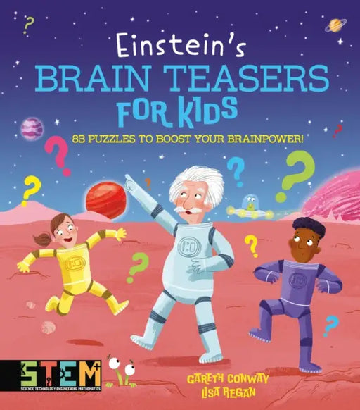 Einstein's Brain Teasers for Kids: 83 Puzzles to Boost Your Brainpower! by Lisa Regan