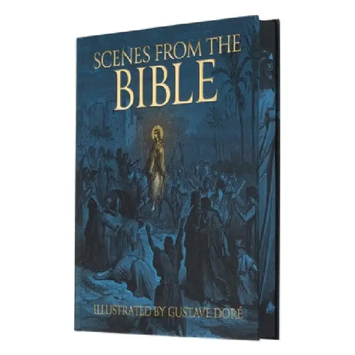 Scenes from the Bible: Illustrated by Gustave Doré by Doré, Gustave