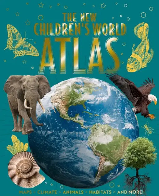 The New Children's World Atlas: Maps, Climate, Animals, Habitats, and More! by Claudia Martin