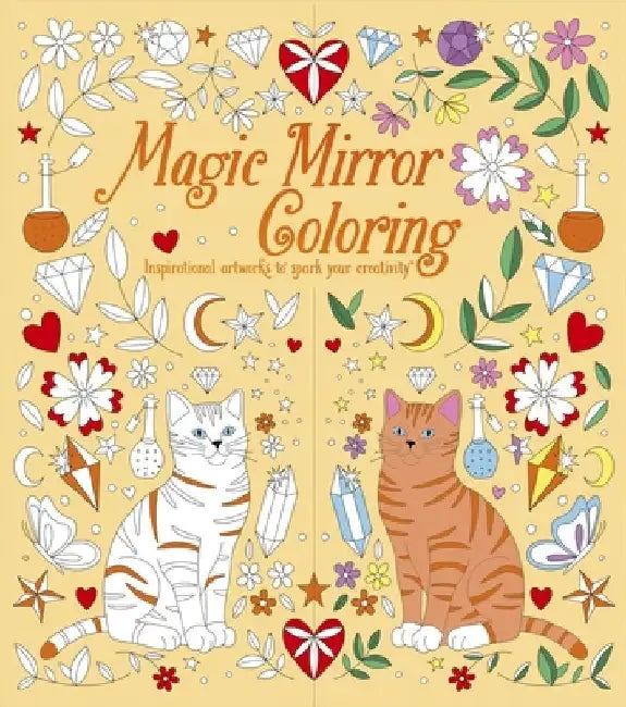 Magic Mirror Coloring: Inspirational Artworks to Spark Your Creativity by Ashleigh Hathaway