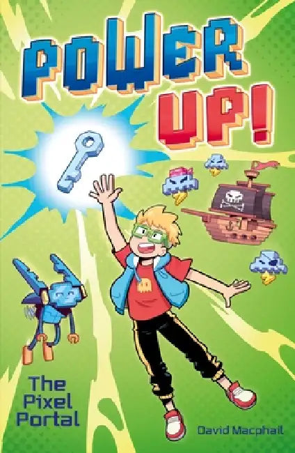 Power Up! the Pixel Portal by David MacPhail, Miguel Díaz Rivas