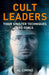 Cult Leaders: Their Sinister Techniques and Goals by Al Cimino