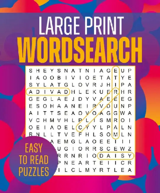 Large Print Wordsearch: Over 250 Easy-to-Read Puzzles by Eric Saunders