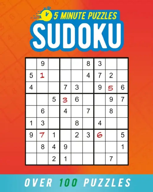 5 Minute Puzzles: Sudoku: Over 100 Puzzles by Eric Saunders