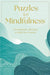 Puzzles for Mindfulness: A Wonderful Collection to Help You Unwind by Eric Saunders