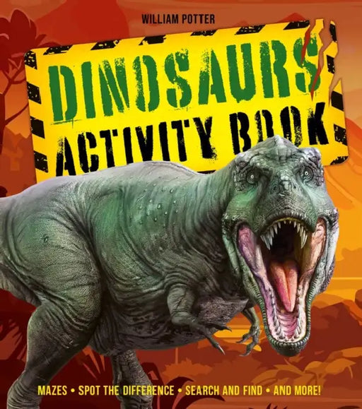 Dinosaurs Activity Book: Mazes, Spot the Difference, Search and Find, and More! by William C. Potter, Mat Edwards