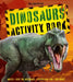 Dinosaurs Activity Book: Mazes, Spot the Difference, Search and Find, and More! by William C. Potter, Mat Edwards