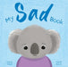 My Sad Book: A Picture Book on Understanding and Managing Emotions by Honor Head, Sarah Ward