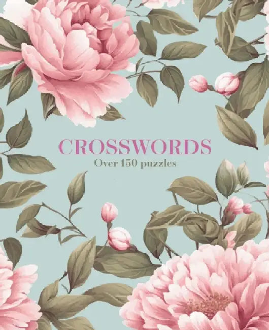 Crosswords: Over 150 Puzzles by Eric Saunders