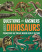Questions and Answers about Dinosaurs: Prehistory as You've Never Seen It Before by Clare Hibbert, Felicity Forster