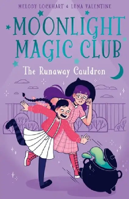 Moonlight Magic Club: The Runaway Cauldron by Melody Lockhart, Evelyn Rogers