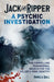 Jack the Ripper: A Psychic Investigation: The Compelling Paranormal Search for the Killer's True Identity by Pamela Ball