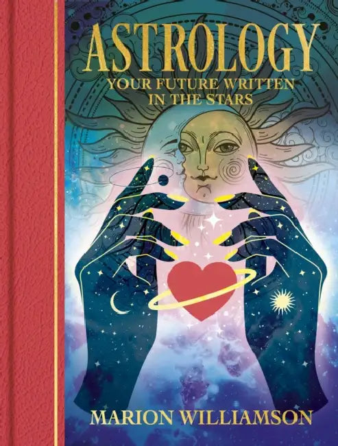 Astrology: Your Future Written in the Stars by Marion Williamson