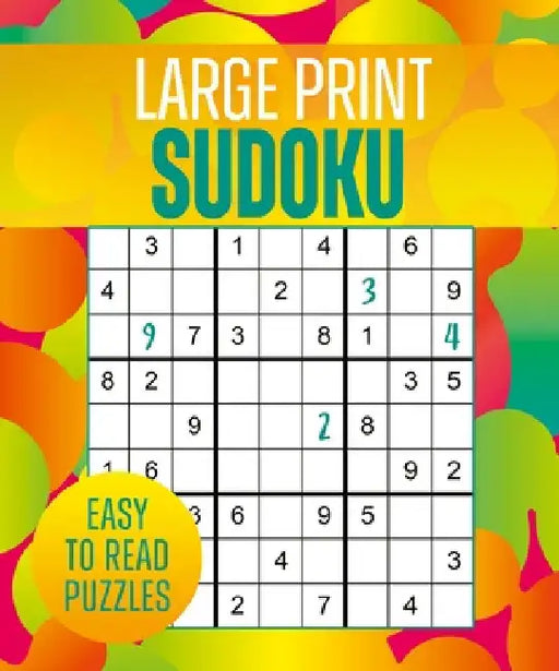 Large Print Sudoku: Over 250 Easy-To-Read Puzzles by Saunders, Eric