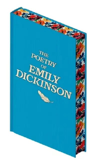 The Poetry of Emily Dickinson by Emily Dickinson