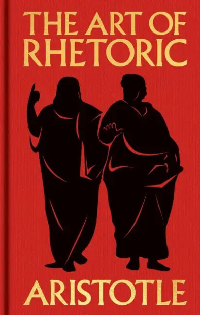 The Art of Rhetoric: Gilded Pocket Edition by Aristotle, J. H. Freese